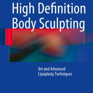 Title High Definition Body Sculpting Art and Advanced Lipoplasty Techniques